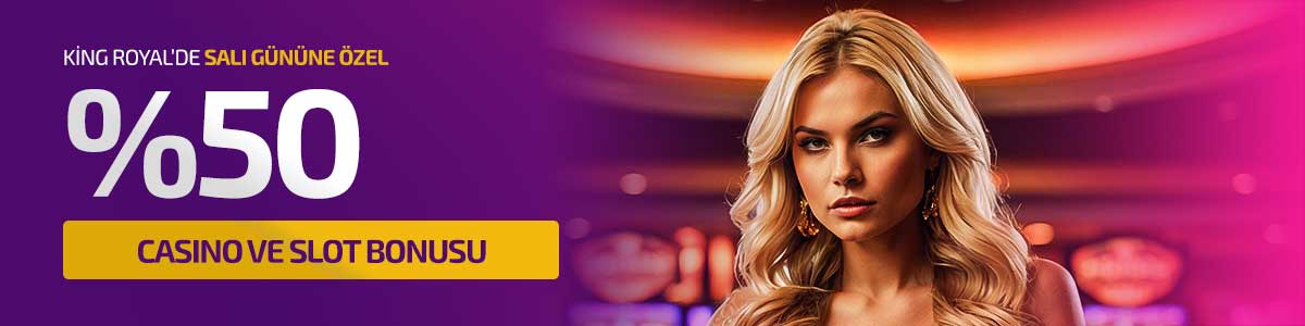 %50 SALI CASİNO VE SLOT BONUSU !